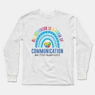 All Behavior Is A Form Of Communication Long Sleeve T-Shirt